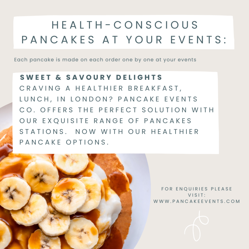 Healthier Catering London, Healthier Catering in London &#8211; Enjoy Delectable Sweet &#038; Savoury Pancakes